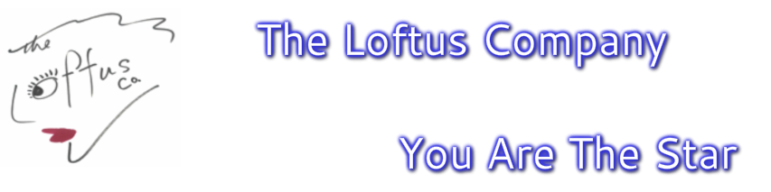 The Loftus Company<br />You Are The Star